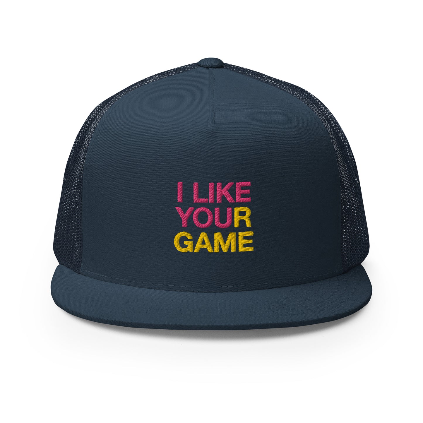I LIKE YOUR GAME Trucker Cap