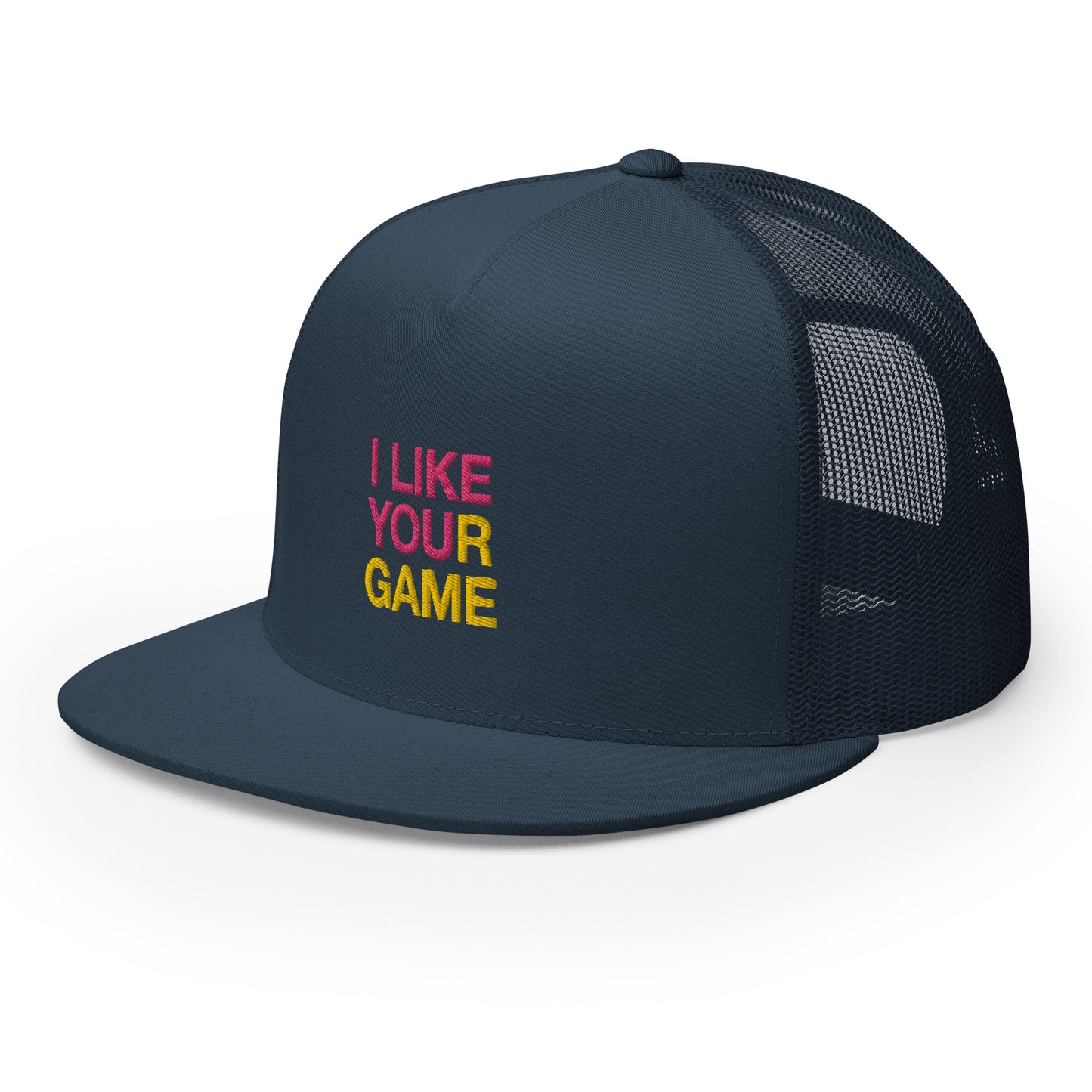 I LIKE YOUR GAME Trucker Cap
