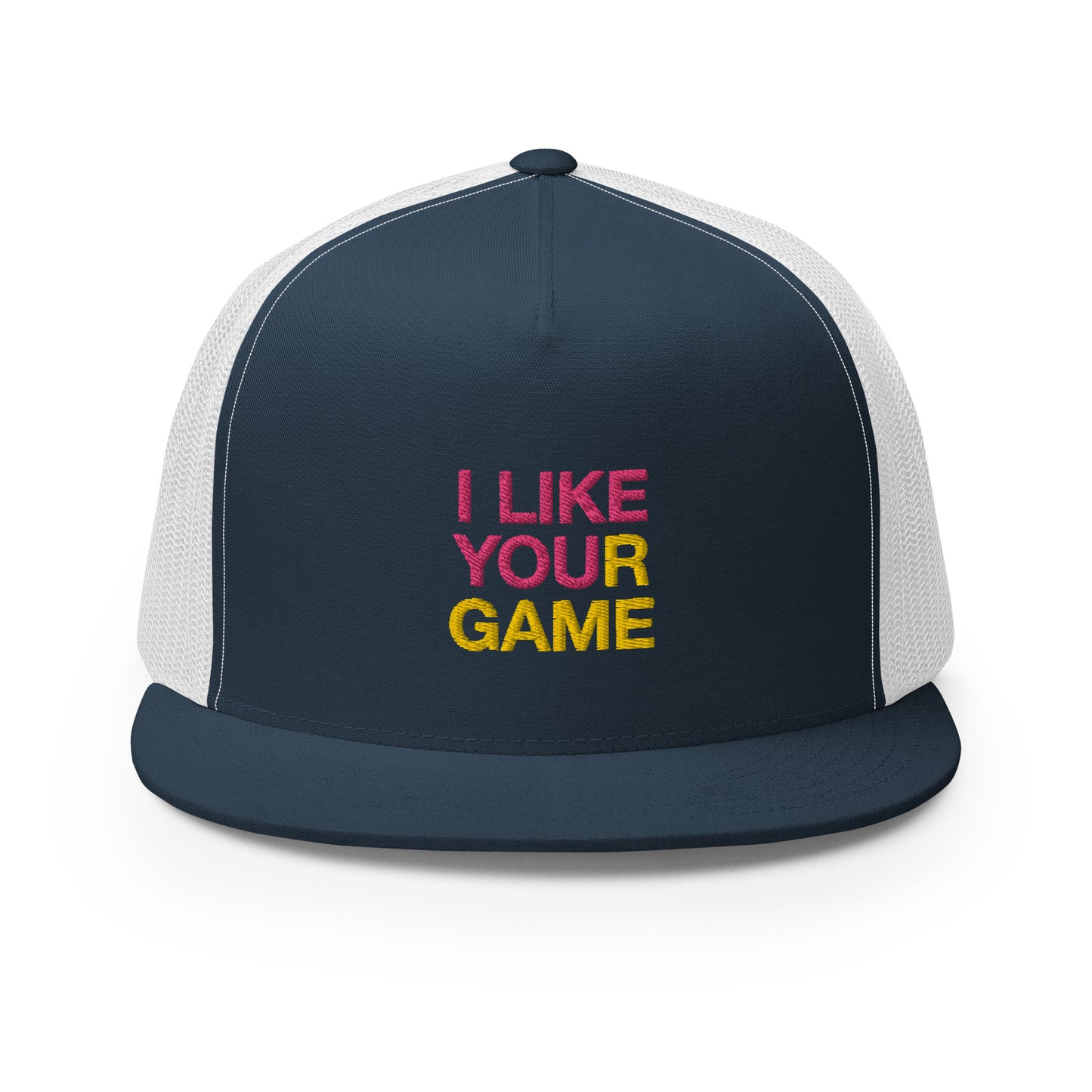 I LIKE YOUR GAME Trucker Cap