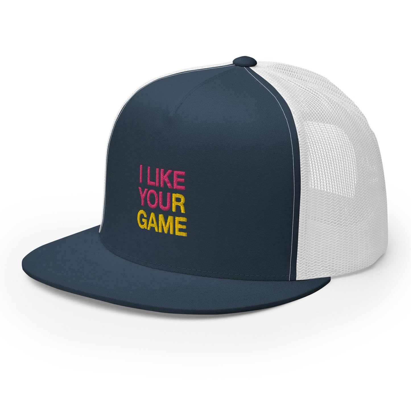 I LIKE YOUR GAME Trucker Cap
