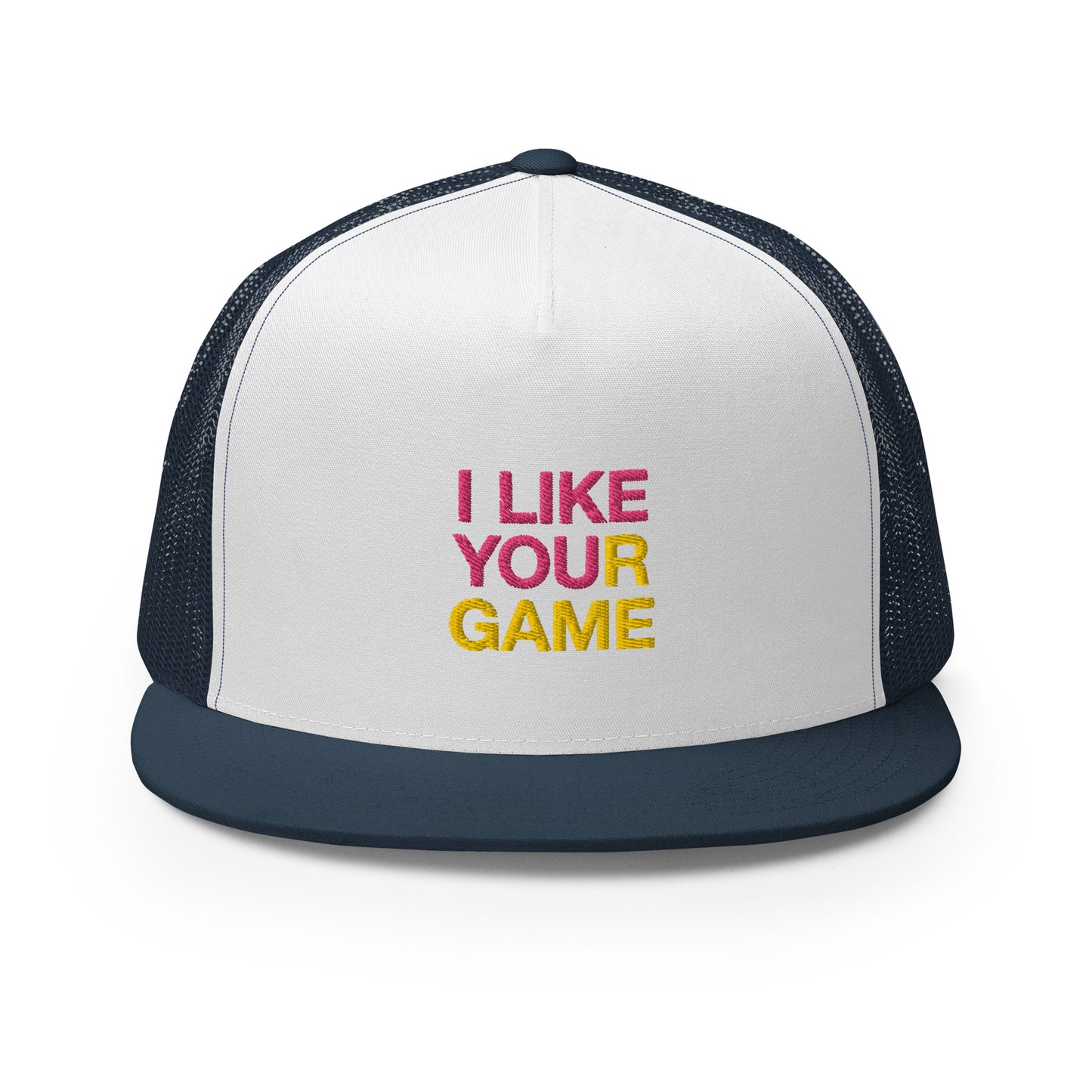 I LIKE YOUR GAME Trucker Cap