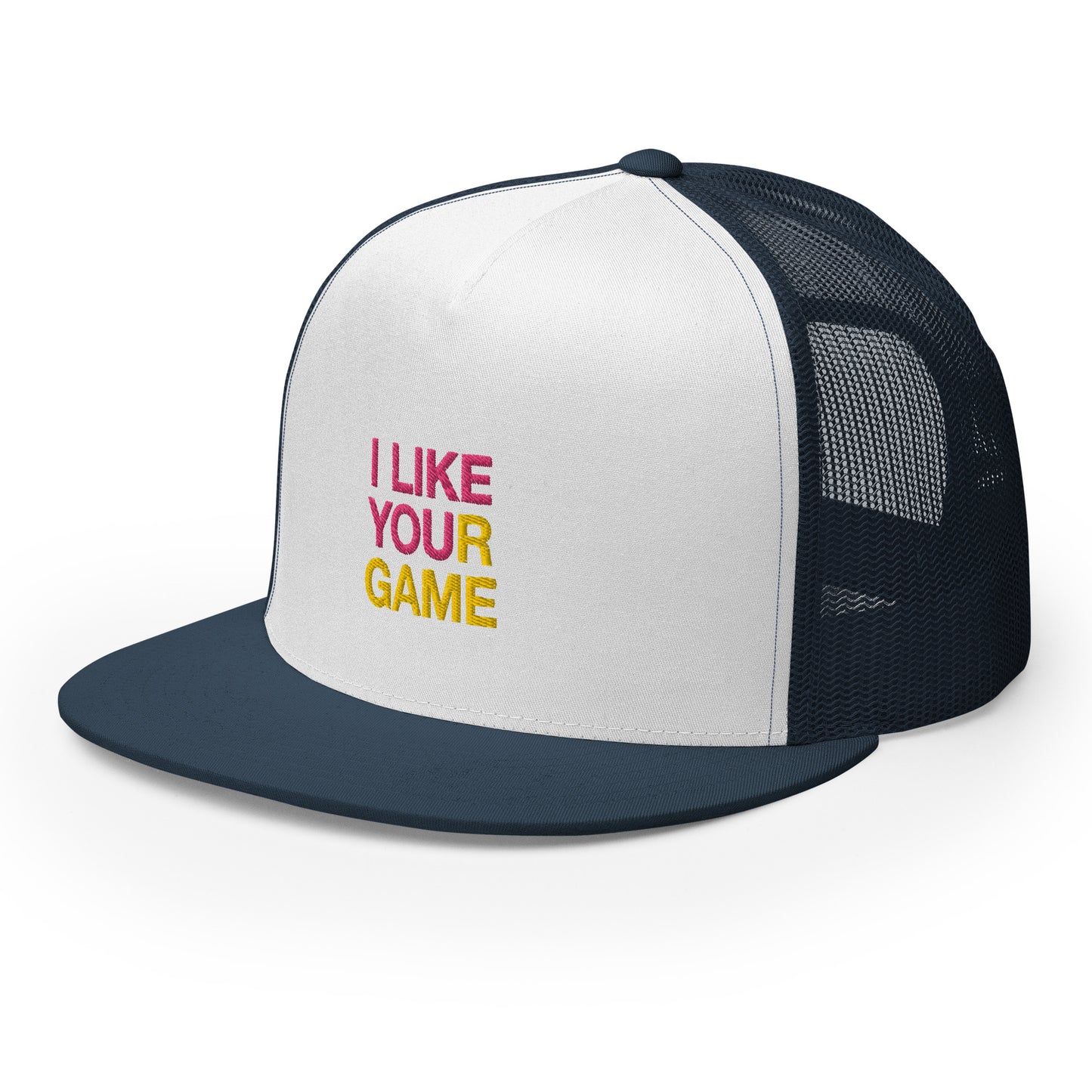 I LIKE YOUR GAME Trucker Cap