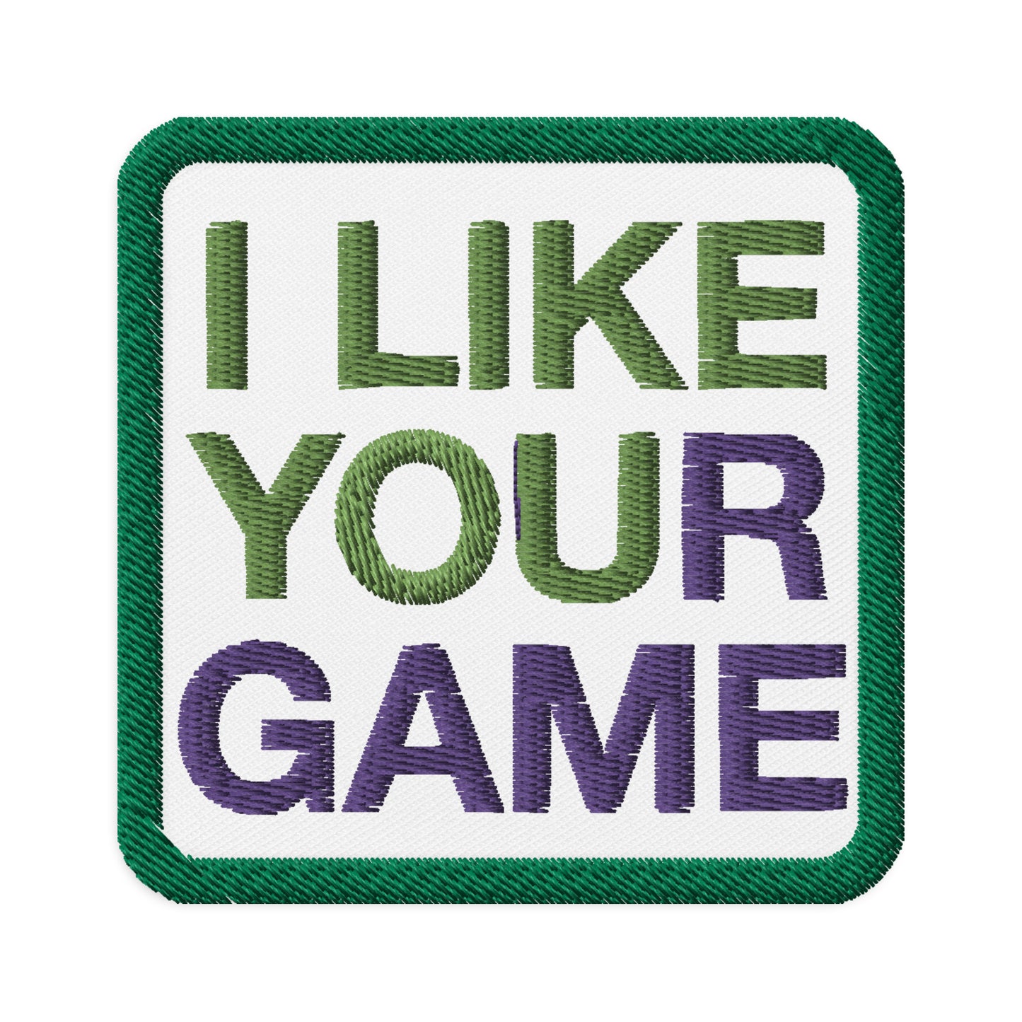 I like your game green & purple Embroidered patches