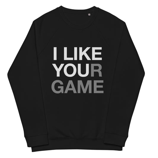 I LIKE YOU(R) Game Unisex organic raglan sweatshirt